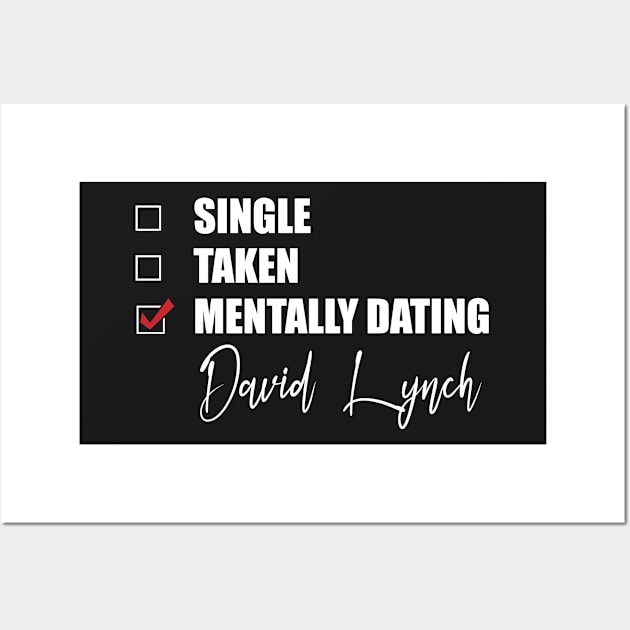 Mentally Dating David Lynch Wall Art by Bend-The-Trendd